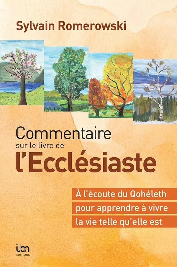 Commentaire sur le livre de l'Ecclésiaste : à l'écoute du Qohéleth pour apprendre à vivre la vie telle qu'elle est (2e éd. révisée) Sylvain Romerowski