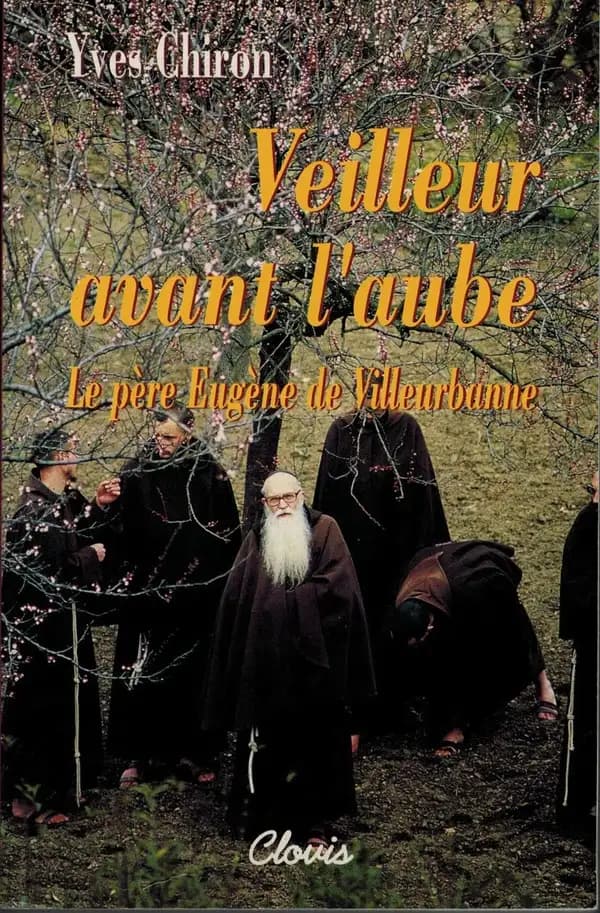Veilleur avant l'aube : le père Eugène de Villeurbanne