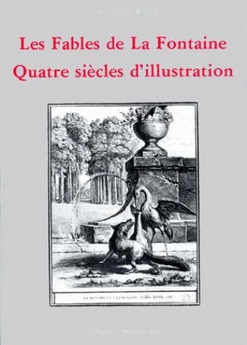 Les "Fables" de La Fontaine : quatre siècles d'illustration