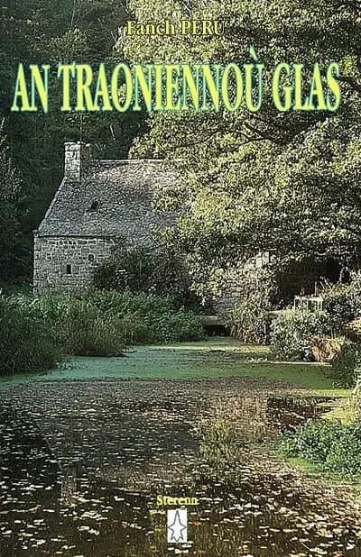 An traoniennoù glas : taolennoù eus an amzer a-vremañ...