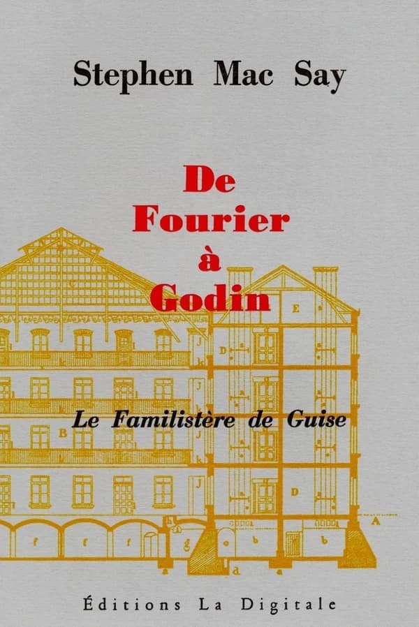 De Fourier à Godin : le Familistère de Guise