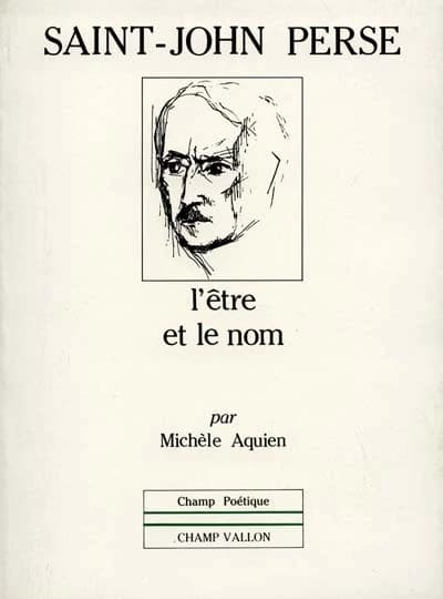 Saint-John Perse : l'être et le nom