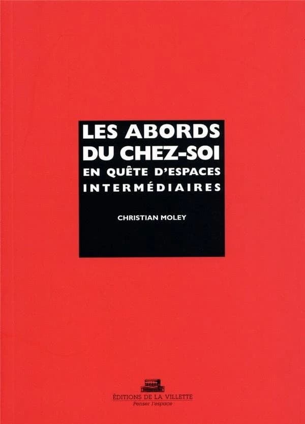 Les abords du chez-soi, en quête d'espaces intermédiaires