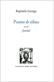 Psaume de silence ; (suivi de) Journal