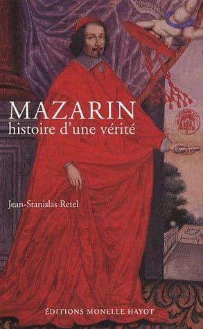 Mazarin : histoire d'une vérité : prosopopée