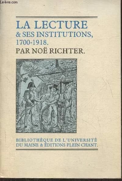 La lecture et ses institutions. [1], La Lecture populaire : 1700-1918