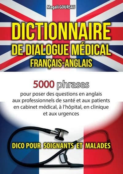 Dictionnaire de dialogue médical français-anglais