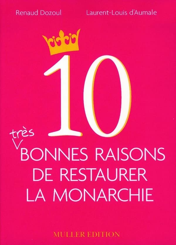 10 très bonnes raisons de restaurer la monarchie