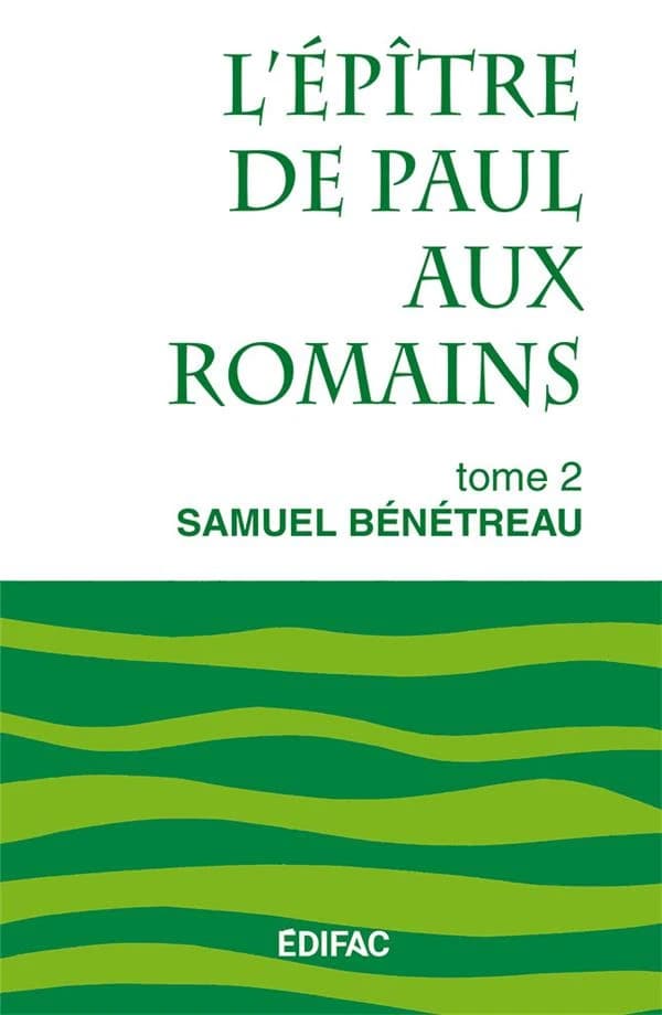 L'Épître de Paul aux Romains. Tome 2, [Chapitres 9 à 16]