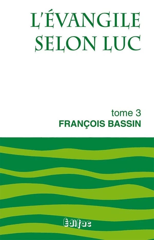 L'Évangile selon Luc. Tome 3
