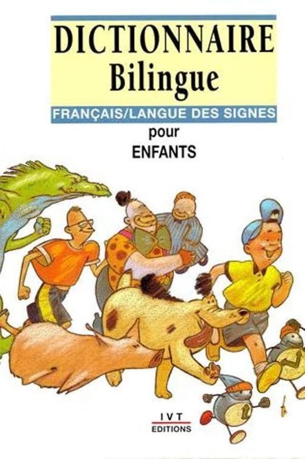 Dictionnaire bilingue pour enfants : français-langue des signes