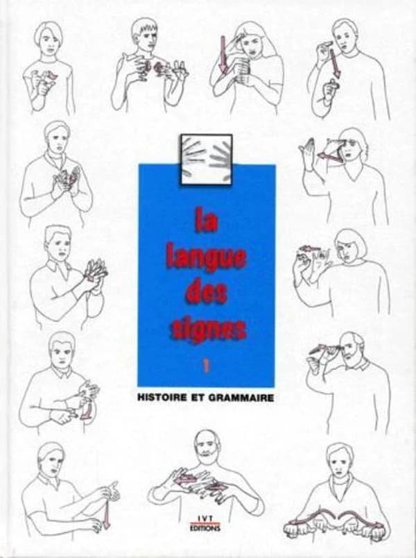 La langue des signes. Tome 1, Histoire et grammaire (Éd. 1998 entièrement revue, corrigée et augmentée) par Bill Moody ; avec Agnès Vourc'h, Michel Girod, Dominique Hof... [et al.] ; dessins des signes, Anne-Catherine Dufour...