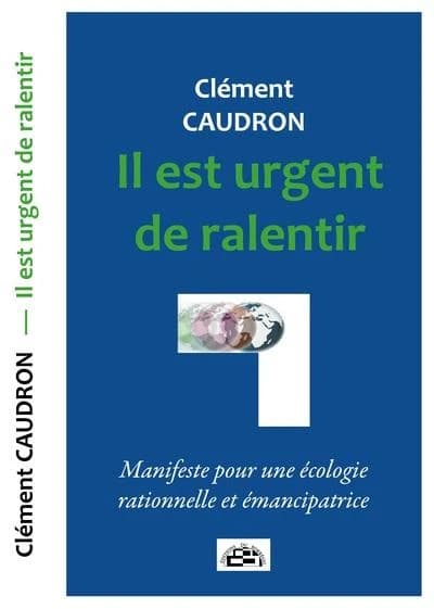 Il est urgent de ralentir : manifeste pour une écologie rationnelle et émancipatrice