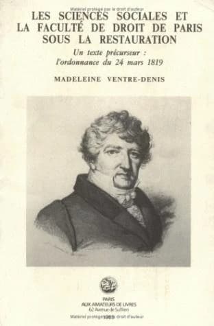 Les Sciences sociales et la faculté de droit de Paris sous la Restauration : un texte précurseur, l'ordonnance du 24 mars 1819