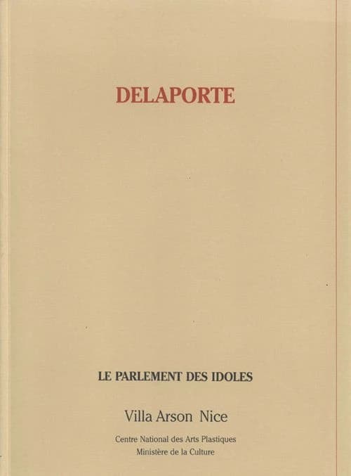 Le Parlement des idoles : [exposition], Villa Arson, Nice... février-avril 1984, [Centre national d'art contemporain]