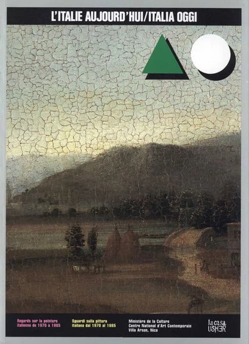 L'Italie aujourd'hui : [exposition], Centre national d'art contemporain, Villa Arson... Nice, 14 juin-14 octobre 1985 : Italia oggi