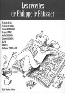 Les recettes de Philippe le pâtissier