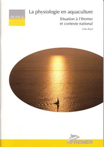 La physiologie en aquaculture : situation à l'Ifremer et contexte national