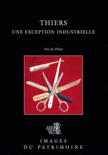 Thiers : une exception industrielle, Puy-de-Dôme