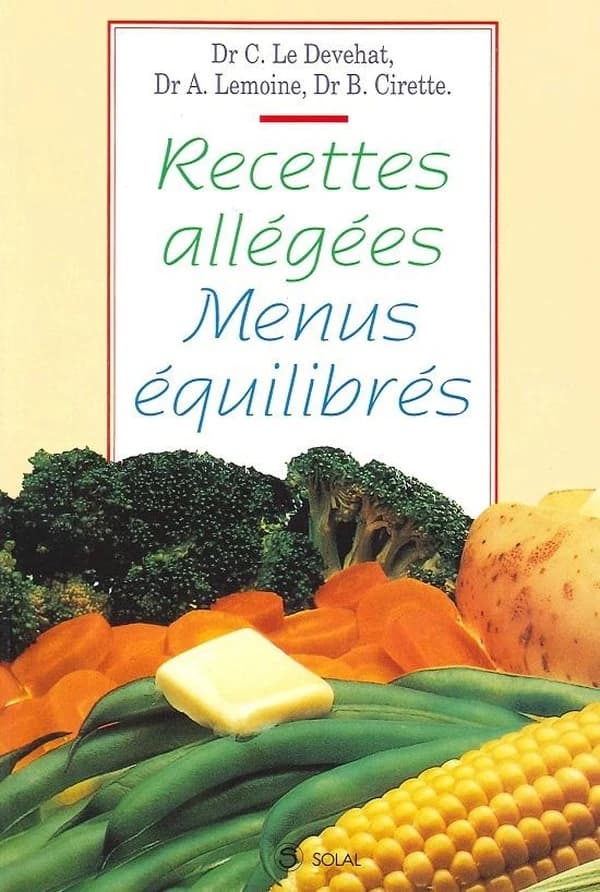 Recettes allégées, menus équilibrés (2e éd.) par Dr C. Le Devehat, Dr A. Lemoine, Dr B. Cirette... [et al.]