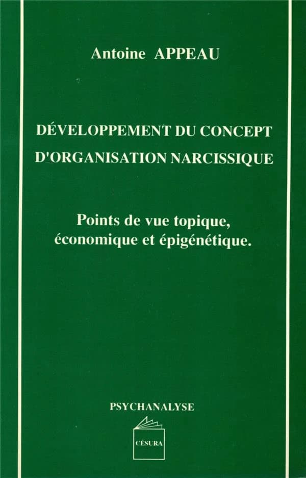 Développement du concept d'organisation narcissique : points de vue topique, économique et épigénétique