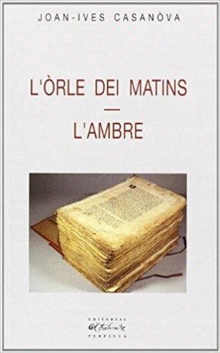 L'òrle dei matins ; L'ambre