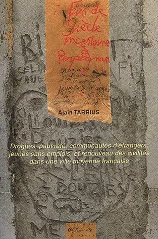 Fin de siècle incertaine à Perpignan : drogues, pauvreté, communautés d'étrangers, jeunes sans emplois et renouveau des civilités dans une ville moyenne française