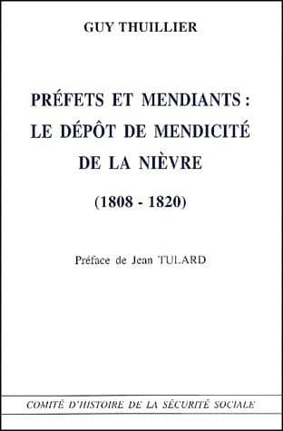 Préfets et mendiants : le dépôt de mendicité de la Nièvre, 1808-1820