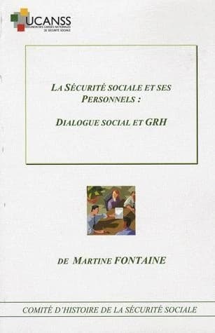 La sécurité sociale et ses personnels : dialogue social et GRH