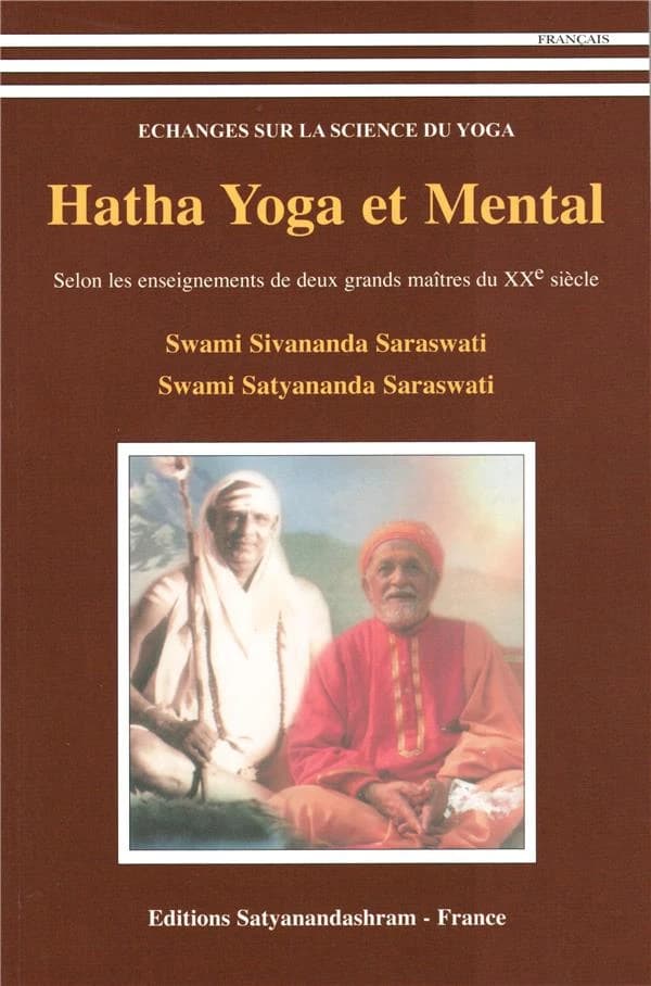 Hatha yoga et mental : selon les enseignements de deux grands maîtres du XXè siècle