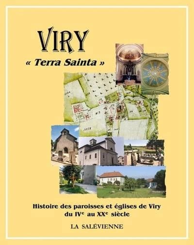 Viry, terra sainta : histoire des paroisses et églises de Viry du IVe au XXe siècle