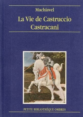 La vie de Castruccio Castracani de Lucques