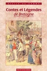 Contes et légendes de Bretagne : 1856-1898 ([Reprod. en fac-sim.]) [adaptés par] Elvire de Cerny ; [préf. par F. Duine]