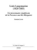 Louis Langomazino : 1820-1885 : un missionnaire républicain de la Provence aux îles Marquises