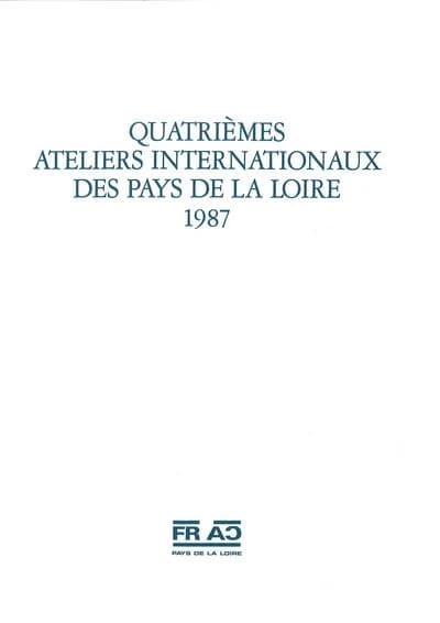 Quatrième ateliers internationaux des Pays de la Loire : Fonds régional d'art contemporain des Pays de la Loire, Abbaye royale de Fontevraud, 12 septembre-1er novembre 1987, Pôle d'animation et de rencontres culturelles (PARC), Manufacture des tabacs, Nan