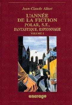 L'année de la fiction 1993 : polar, S.-F., fantastique, espionnage : bibliographie critique courante de l'autre littérature