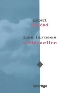 Les larmes d'Héraclite : poésies