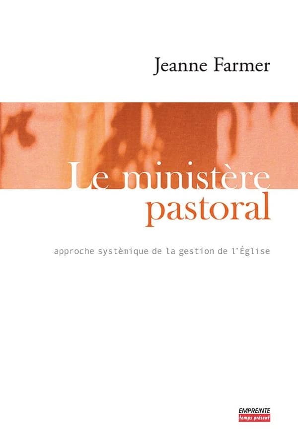 Le ministère pastoral : approche systémique de la gestion de l'Église