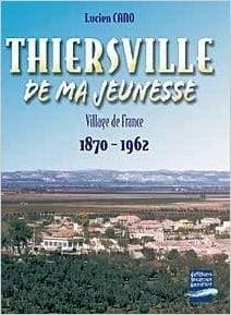 Thiersville de ma jeunesse : village de France, 1870-1962
