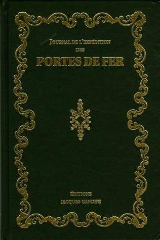Journal de l'expédition des Portes de fer ([Reprod. en fac-sim.]) réd. par Charles Nodier,...