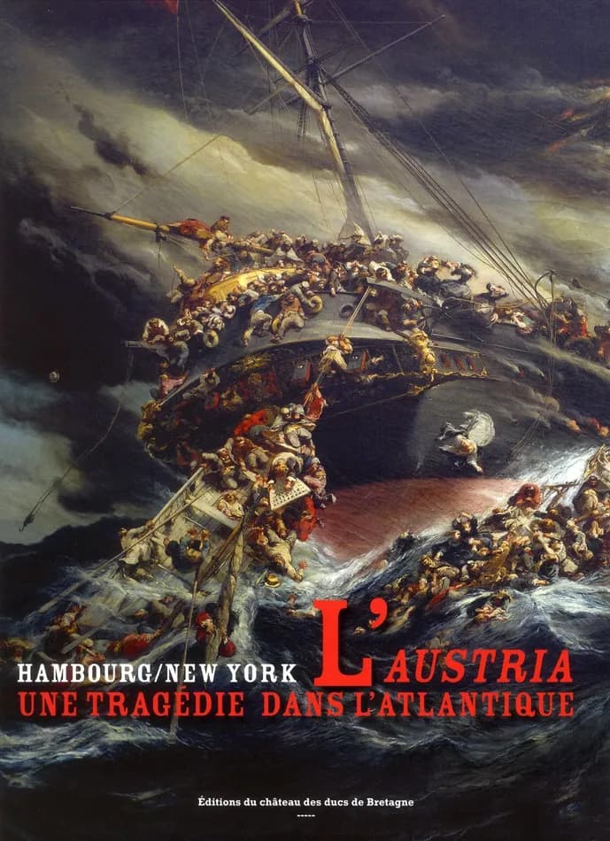 L'"Austria", une tragédie dans l'Atlantique : Hambourg-New York, 13 septembre 1858