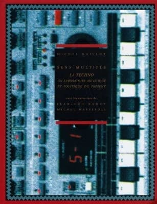 Sens multiple : la techno, un laboratoire artistique et politique du présent