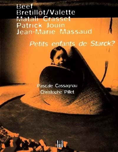 Beef, Bretillot-Valette, Matali Grasset, Patrick Jouin, Jean-Marie Massaud - Petits enfants de Starck?