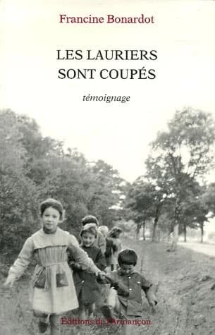 Les lauriers sont coupés : témoignage