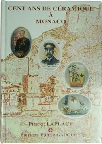Cent ans de céramique à Monaco. [1]