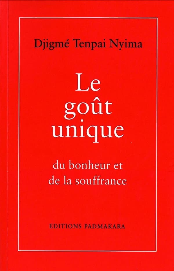 Le goût unique du bonheur et de la souffrance