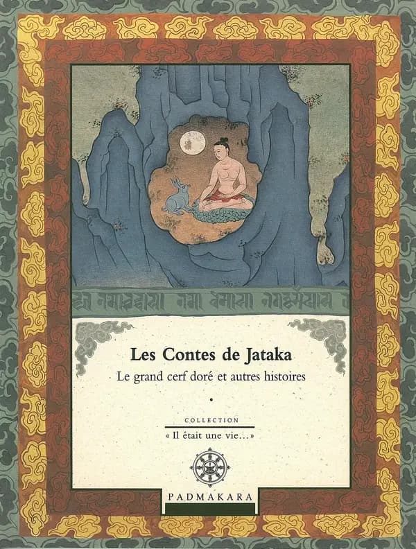 Les contes de Jataka. Vol. I, Le grand cerf doré et autres histoires