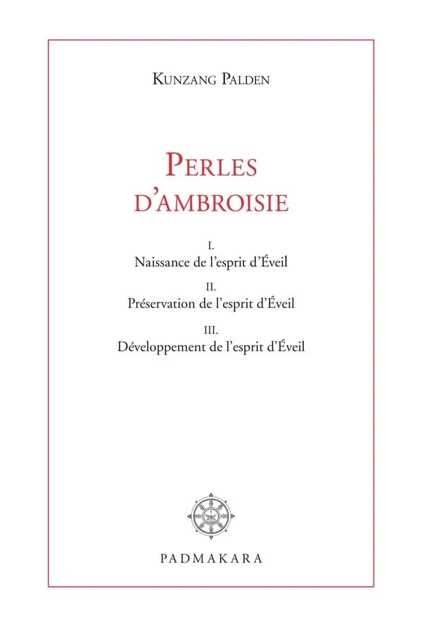Paroles en perles d'ambroisie de maître Douce-voix : commentaire littéral de "l'Entrée dans la pratique des bodhisattvas"