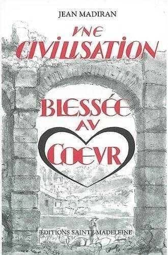 Une civilisation blessée au coeur