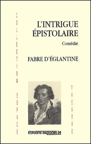 L'intrigue épistolaire : comédie
